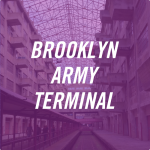 The background includes a large atrium with railroad tracks running down the middle with large concrete walls with balconies on both sides of the atrium with a foreground that reads Brooklyn Army Terminal in white lettering.